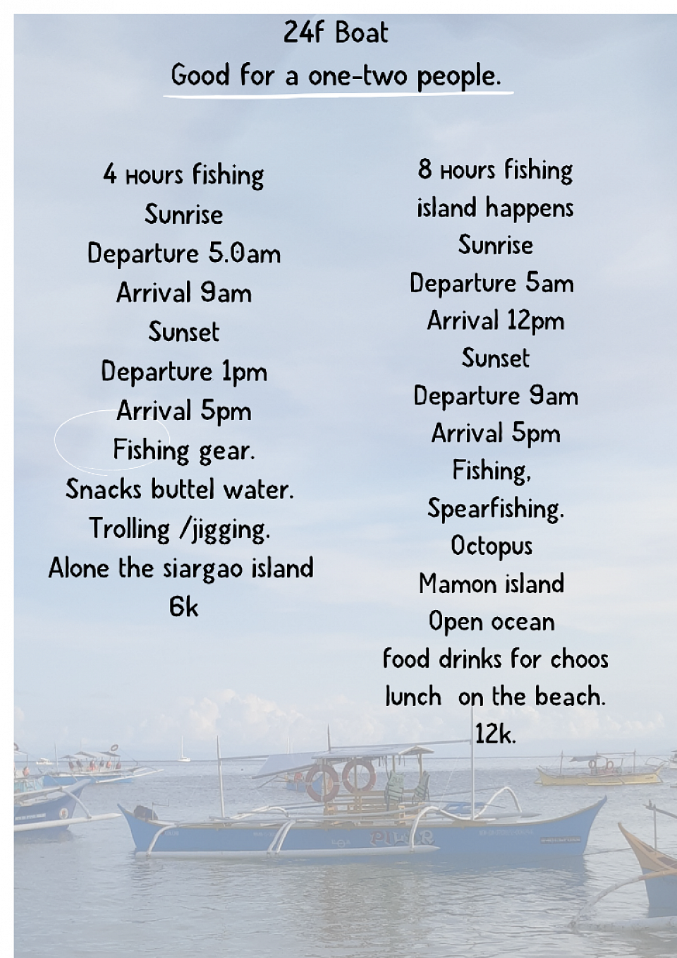 🚤 24ft Private Boat Ideal for 2 guests. 8 hours – 12000   ✔ All-inclusive package ✔ Fishing gear provided ✔Snorkeling / spearfishing. Snacks & drinks lunch on the island